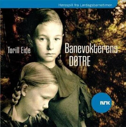 Banevokterens Døtre   Torill Eide Lydbok CD Hørespill fra lørdagsbarnetimen