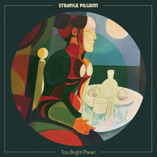 Strange Pilgrim Too Bright Planet Vinyl