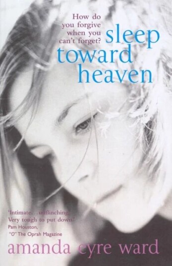 Sleep Toward Heaven Av Amanda Eyre Ward