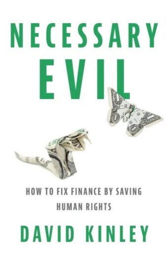 Necessary Evil Av David (Chair In Human Rights Law Chair In Human Rights Law University Of Sydney) Kinley