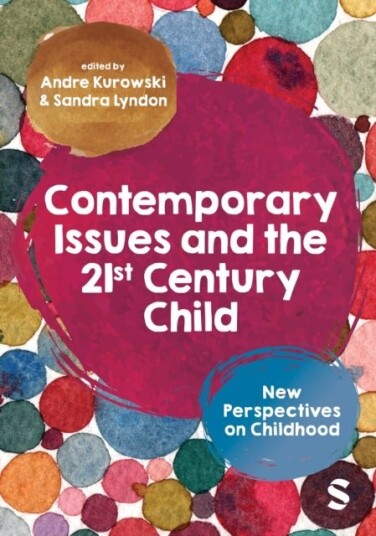 Contemporary Issues and the 21st Century Child Contemporary Issues and the 21st Century Child