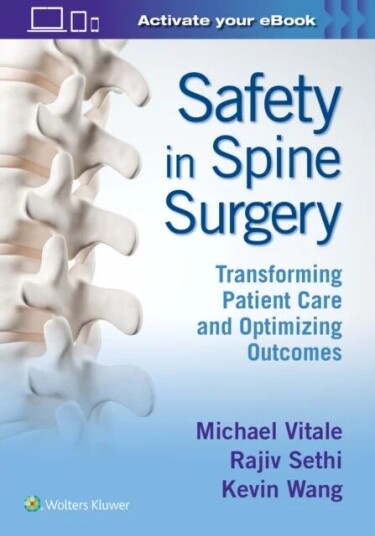 Safety In Spine Surgery: Transforming Patient Care And Optimizing Outcomes Av Michael Vitale