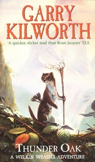 Welkin Weasels 1: Thunder Oak Welkin Weasels 1: Thunder Oak