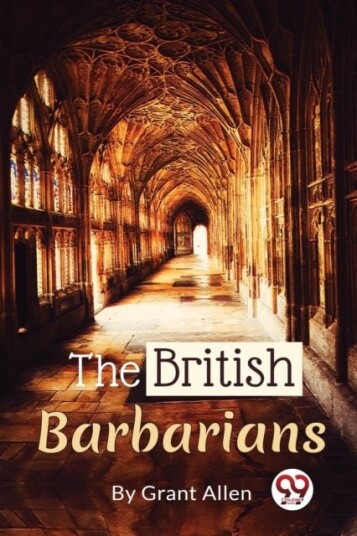 The British Barbarians The British Barbarians