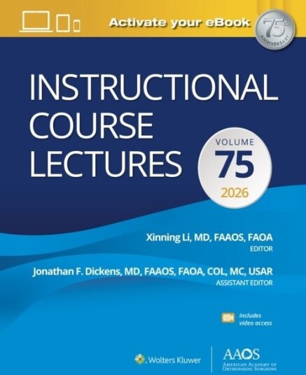 Instructional Course Lectures: Volume 75 Print + Ebook with Multimedia