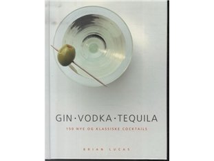 Gin . Vodka . Tequila | Språk: Dansk