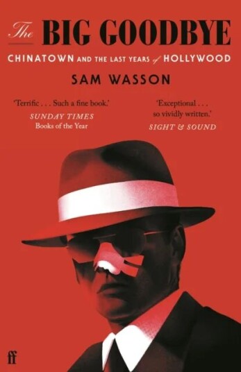 The Big Goodbye Av Sam Wasson