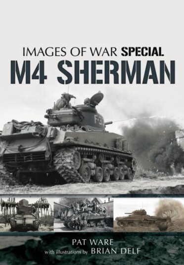 M4 Sherman: Images Of War Av Pat Ware, Brian Delf
