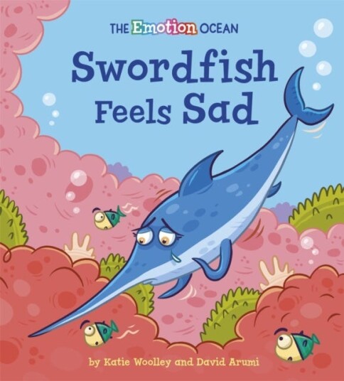 The Emotion Ocean: Swordfish Feels Sad Av Katie Woolley