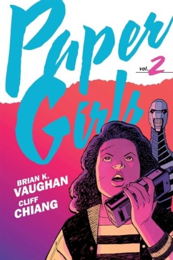 Paper Girls Backpack Edition Vol. 2 Paper Girls Backpack Edition Vol. 2