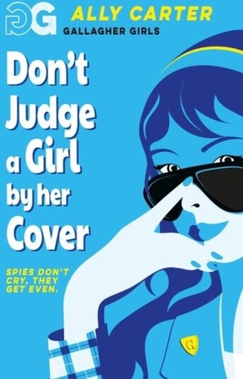 Gallagher Girls: Don't Judge a Girl by Her Cover