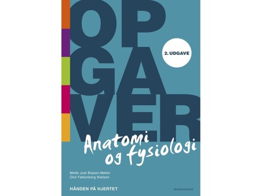 Opgaver Til Anatomi Og Fysiologi - Hånden På Hjertet | Mette Juel Bojsen-Møller Oluf Falkenberg Nielsen | Språk: Dansk