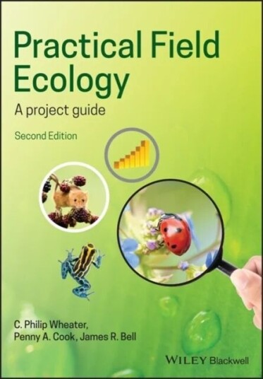 Practical Field Ecology Av C. Philip (Manchester Metropolitan University) Wheater, James R. (Rothamsted Research) Bell, Penny A. (Liverpool John Moore