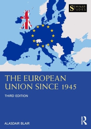 The European Union Since 1945 The European Union Since 1945