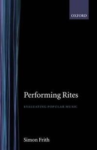 Frith, Simon Performing Rites (0192880608)