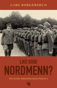 Like Gode Nordmenn? Av Lars Borgersrud