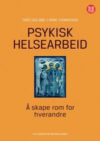 Psykisk Helsearbeid Av Tore Dag Bøe, Arne Thomassen