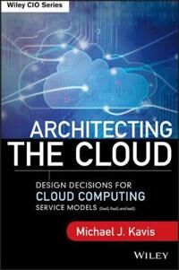 Architecting The Cloud Av Michael J. Kavis Architecting The Cloud Av Michael J. Kavis