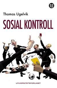 Sosial Kontroll Av Thomas Ugelvik