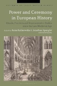 Kalinowska Anna Power and Ceremony in European History