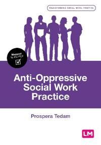 Anti-Oppressive Social Work Practice Av Prospera Tedam