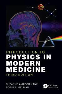 Introduction To Physics In Modern Medicine Av Suzanne Amador (Haverford College Pennsylvania Usa) Kane, Boris A. Gelman