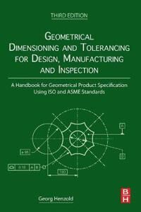 Geometrical Dimensioning And Tolerancing For Design, Manufacturing And Inspection Av Georg (Former Deputy Director Siemens Ag Henzold, Germany) Member