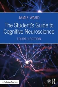 The Student'S Guide To Cognitive Neuroscience Av Jamie (University Of Sussex Uk) Ward