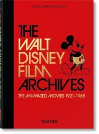 The Walt Disney Film Archives. The Animated Movies 1921¿1968. 40th Ed. Av Daniel Kothenschulte The Walt Disney Film Archives. The Animated Movies 1921¿1968. 40th Ed. Av Daniel Kothenschulte