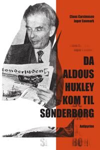 Enemark Claus Carstensen & Inger Da Aldous Huxley kom til Sønderborg