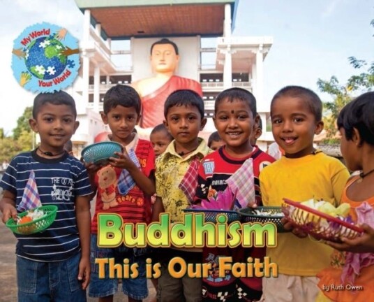 Buddhism, This is our Faith Buddhism, This is our Faith