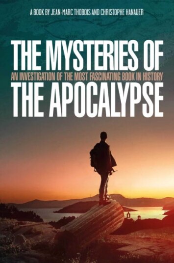 The Mysteries of the Apocalypse  An Investigation into the Most Fascinating Book in History