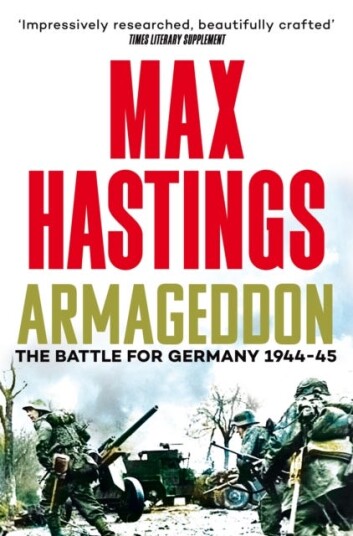 Armageddon The Battle for Germany 194445 Armageddon The Battle for Germany 194445