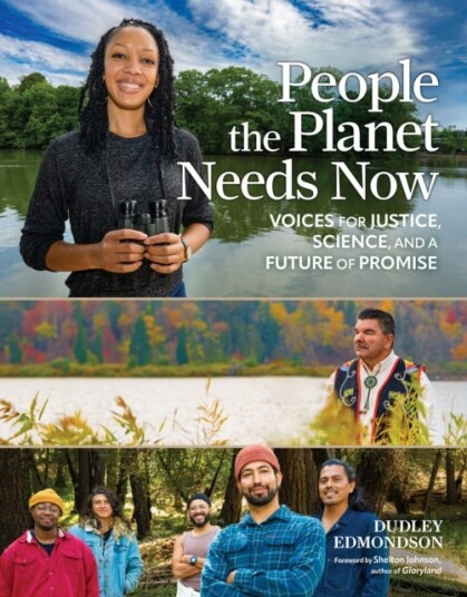 People the Planet Needs Now  Voices for Justice, Science, and a Future of Promise