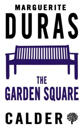 The Garden Square Av Marguerite Duras