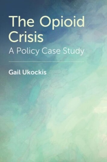 The Opioid Crisis A Policy Case Study