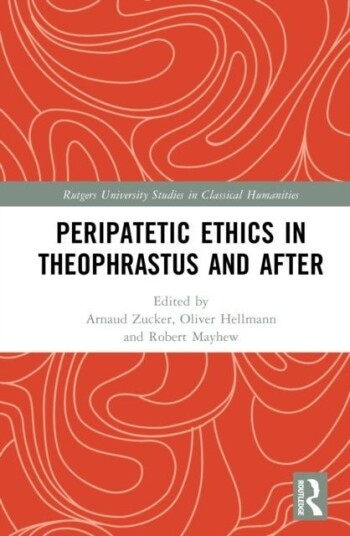 Peripatetic Ethics in Theophrastus and After