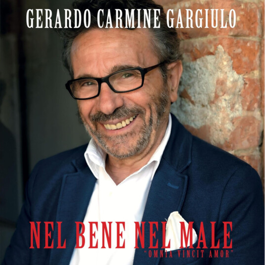 Gerardo Carmine Gargiulo Nel Bene Nel Male Omnia Vincit Amor CD