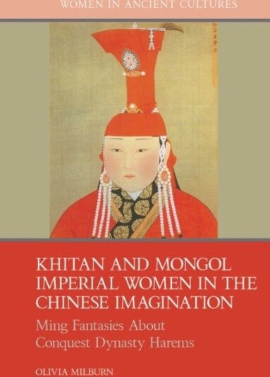 Khitan and Mongol Imperial Women in the Chinese Imagination