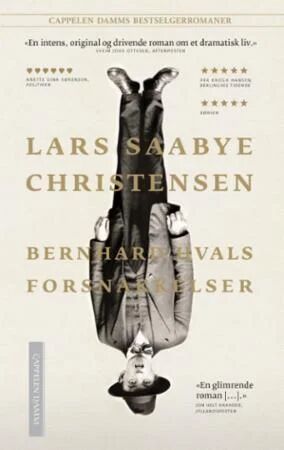 Bernhard Hvals Forsnakkelser Av Lars Saabye Christensen