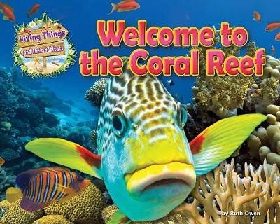 Welcome to the Coral Reef Welcome to the Coral Reef