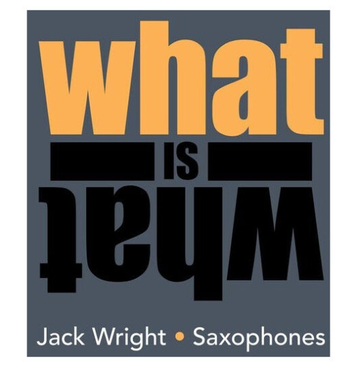 Jack Wright What Is What CD Jack Wright What Is What CD