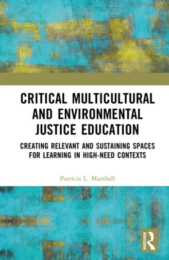 Critical Multicultural and Environmental Justice Education Critical Multicultural and Environmental Justice Education
