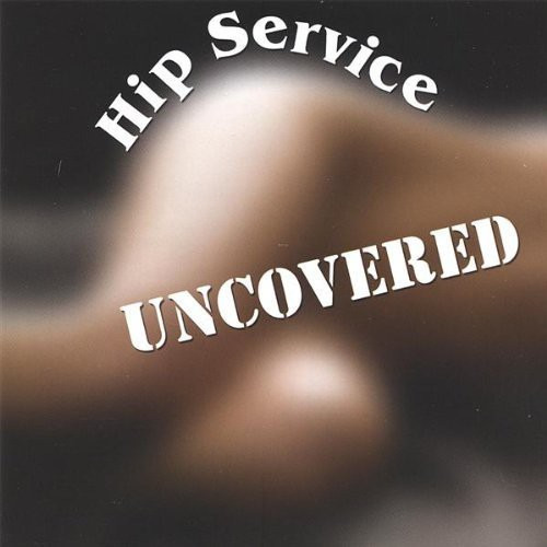 Hip Service Uncovered CD