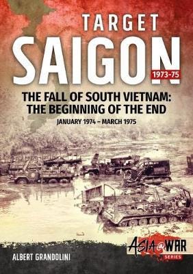 Target Saigon: The Fall Of South Vietnam Av Albert Grandolini