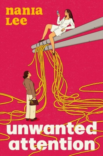 Unwanted Attention Two wildly different sisters experiencing spectacular midlife implosions