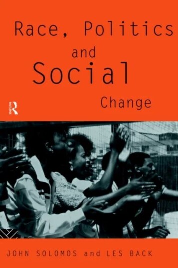 Race, Politics And Social Change Av Les Back, John Solomos