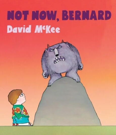 Not Now, Bernard Av David Mckee