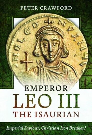Emperor Leo III the Isaurian  Imperial Saviour, Christian Icon Breaker?