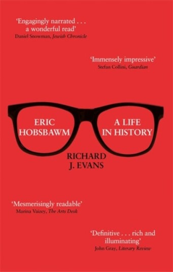 Eric Hobsbawm: A Life In History Av Sir Richard J. Evans